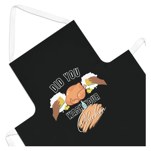 did you wash your chicken apron