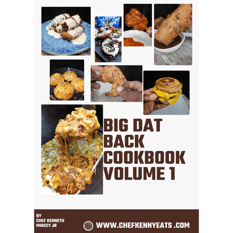 BIG DAT BACK COOKBOOK VOLUME 1 - ChefKennyeats