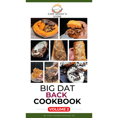 BIG DAT BACK COOKBOOK VOLUME 2 - ChefKennyeats
