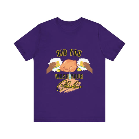 Did you wash your chicken Shirt - ChefKennyeats