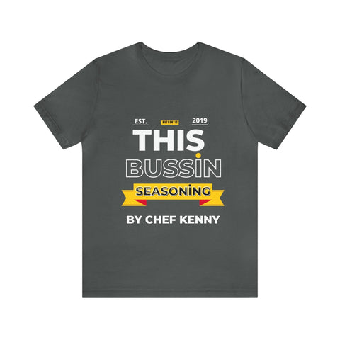 THIS BUSSIN SEASONING SHIRT - ChefKennyeats
