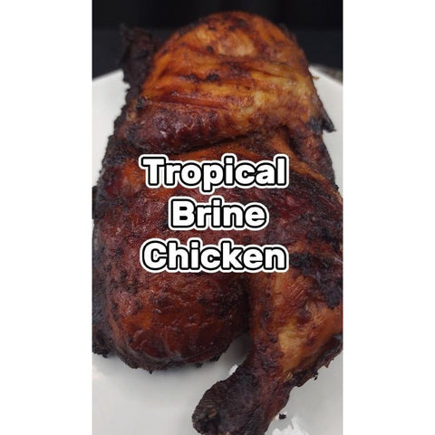 Tropical Brine Chicken - ChefKennyeats