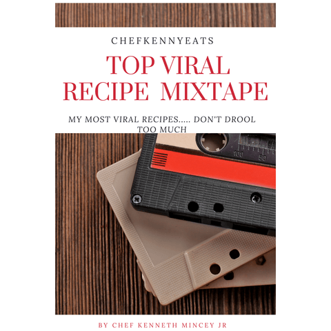 TOP VIRAL RECIPE MIXTAPE COOKBOOK - ChefKennyeats